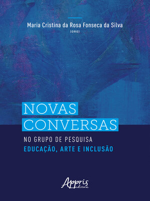 cover image of Novas Conversas no Grupo de Pesquisa Educação, Arte e Inclusão
